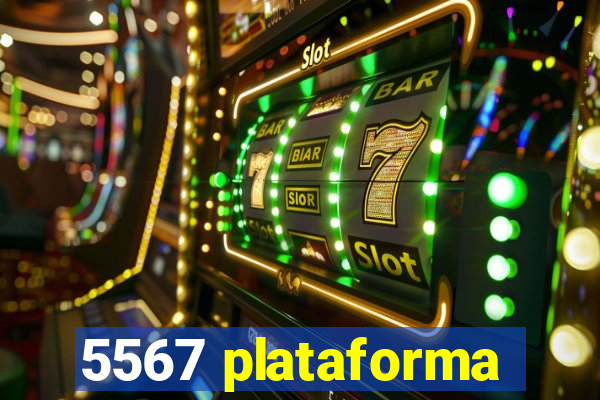 5567 plataforma